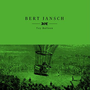BERT JANSCH - TOY BALLOON