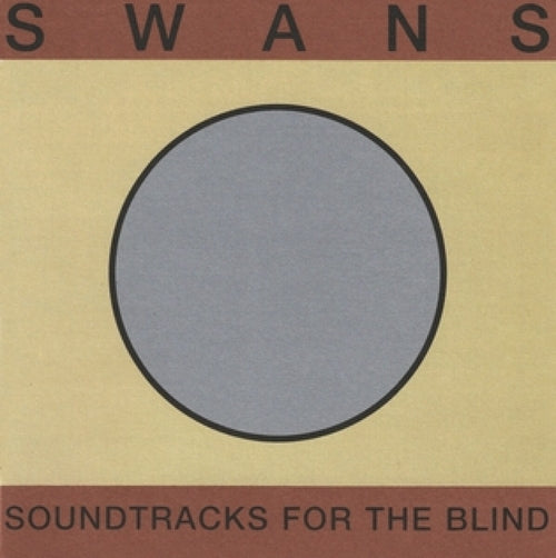 Swans - Soundtracks For The Blind (LP)