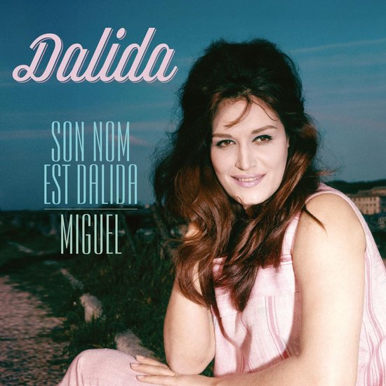 Dalida - Son Nom Est Dalida/Miguel