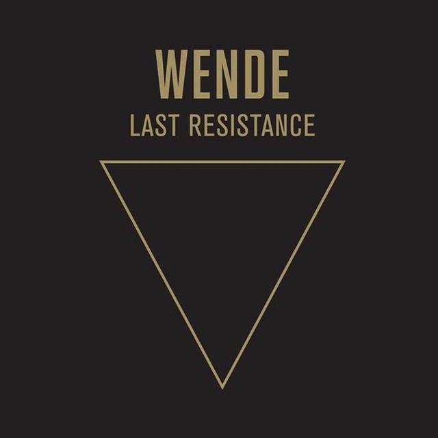 Wende - Last Resistance