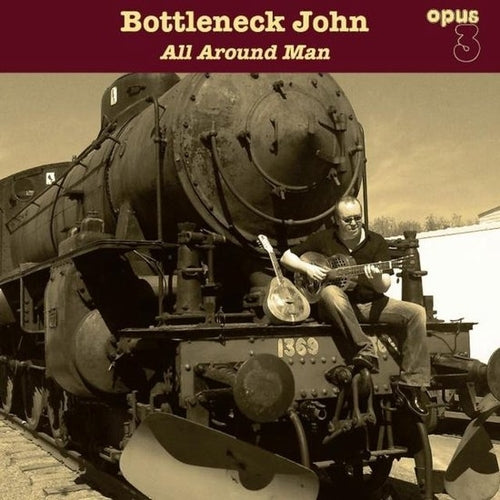 Bottleneck John - All Around Man
