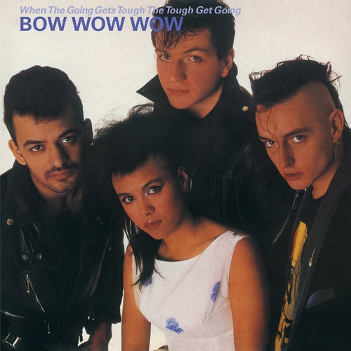 Bow Wow Wow - When The Going Gets Tough, The Tough Get Going (Pink Vinyl)