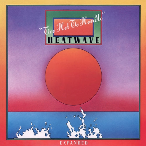 Heatwave - Too Hot To Handle (Coloured Vinyl)
