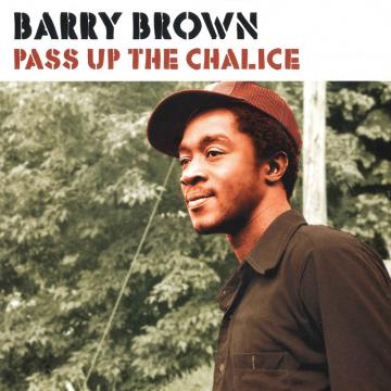 Barry Brown - Pass Up The Chalice