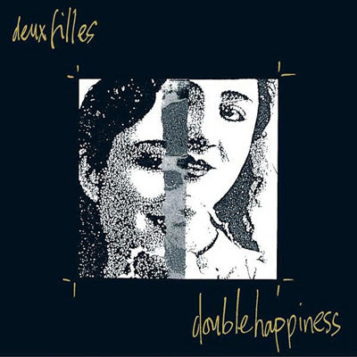 Deux Filles - Double Happiness