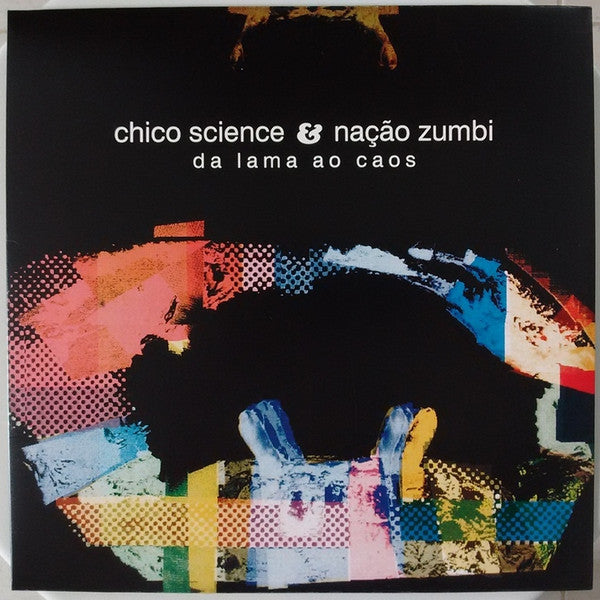 Chico Science & Nação Zumbi - Da Lama Ao Caos