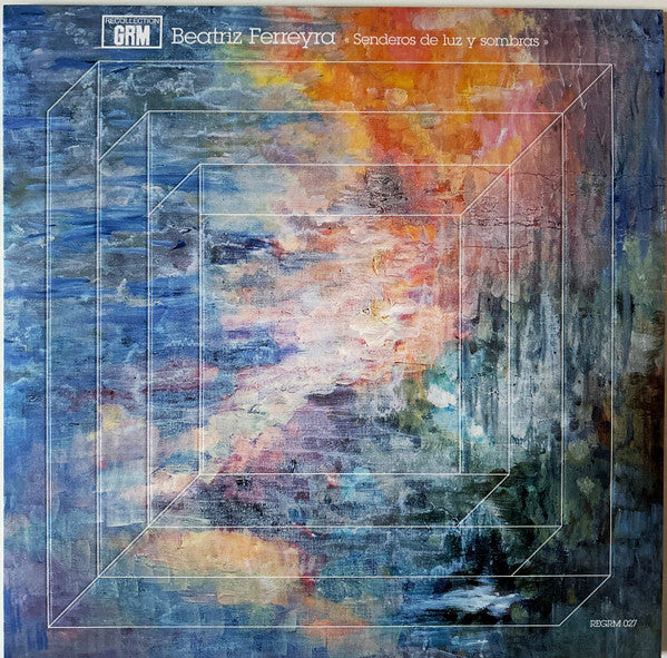 Beatriz Ferreyra - Senderos De Luz Y Sombras