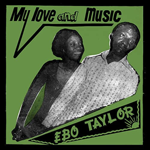Ebo Taylor - My Love And Music (LP)