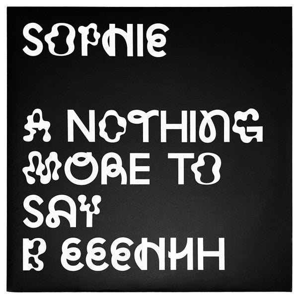 Sophie - Nothing More To Say