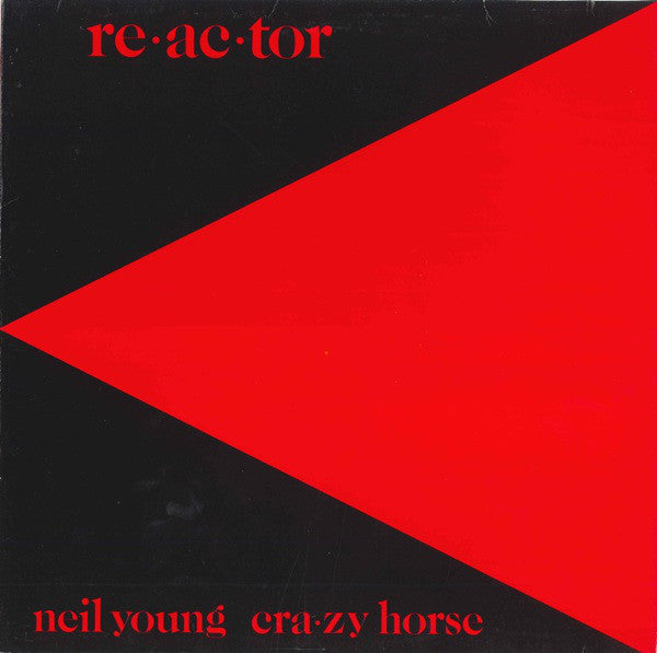 Neil Young & Crazy Horse - Re-Ac-Tor