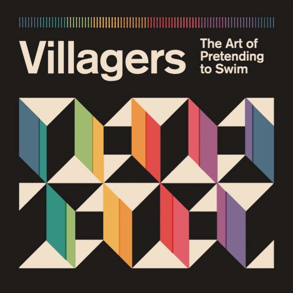 Villagers - The Art Of Pretending To Swim (Deluxe)