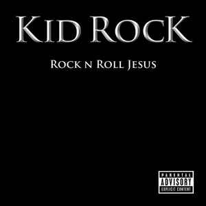 Kid Rock - Rock N Roll Jesus (CD)