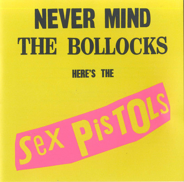 Sex Pistols - Never Mind The Bollocks Here's The Sex Pistols