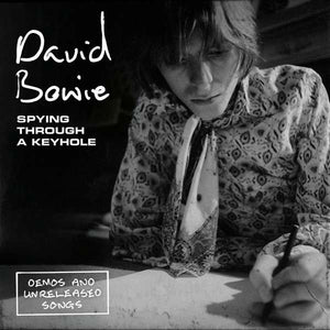 David Bowie - Spying Through A Keyhole (Demos And Unreleased Songs) (4X7')