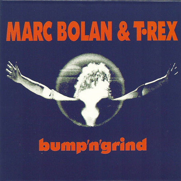 Marc Bolan & T. Rex - Bump 'n' Grind