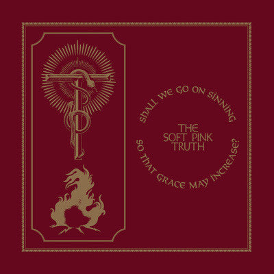 The Soft Pink Truth - Shall We Go On Sinning So That Grace May Increase? (Gold) (LP)