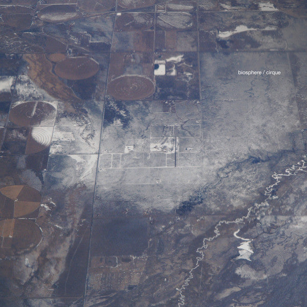 Biosphere - Cirque (Reissue with bonus album)