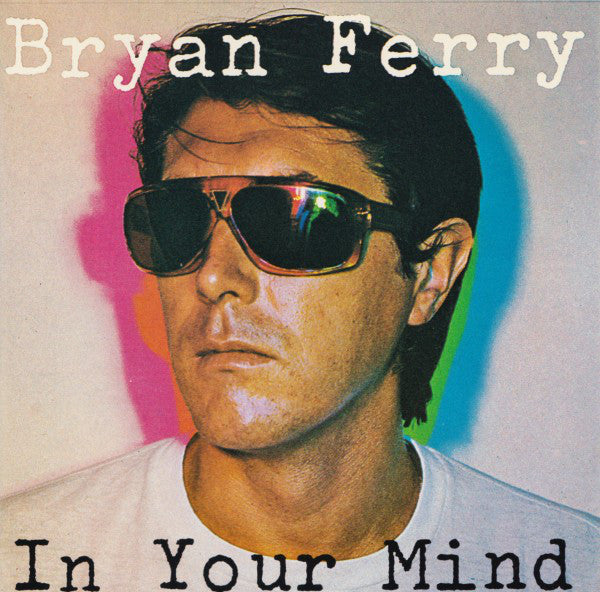 Bryan Ferry - In Your Mind
