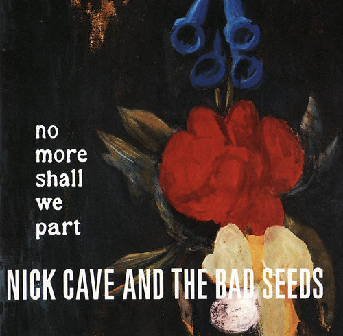 Nick Cave and The Bad Seeds - No More Shall We Part (LP)