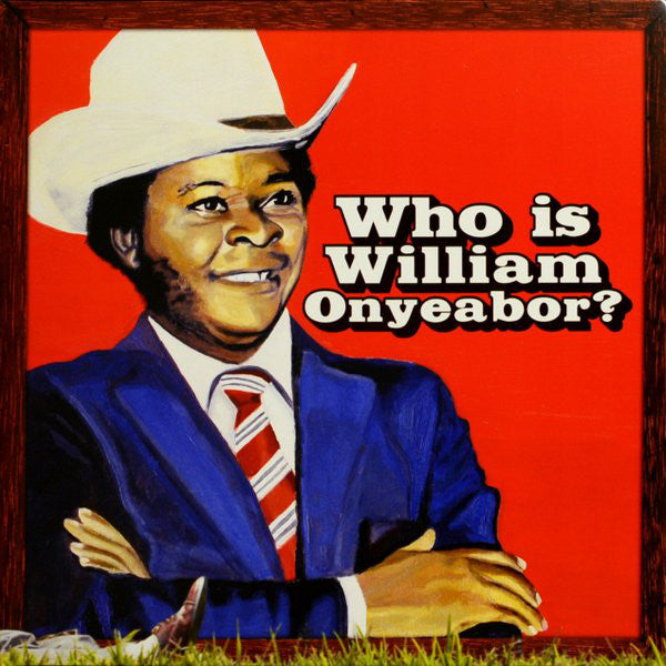 William Onyeabor - Who Is William Onyeabor? (LP)