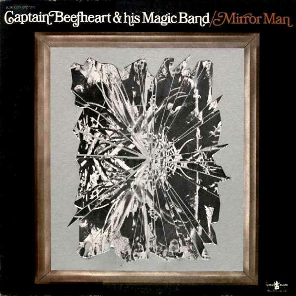 Captain Beefheart And His Magic Band - Mirror Man