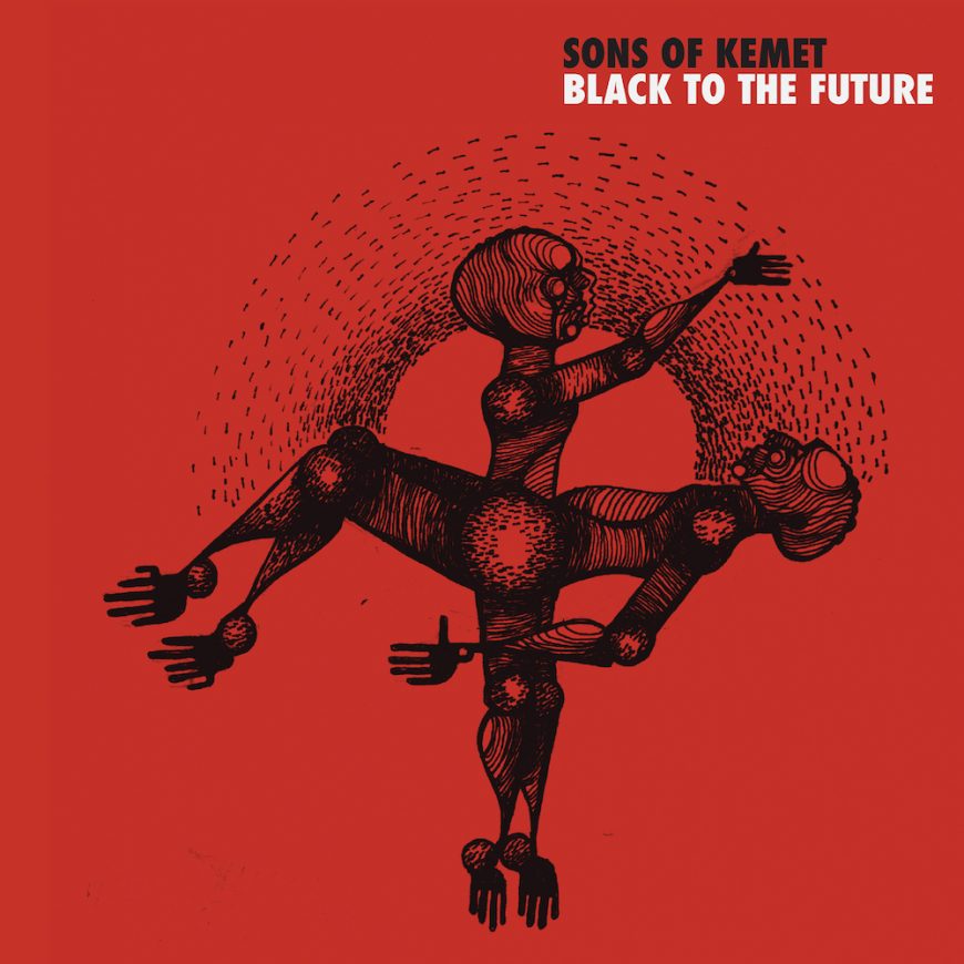 Sons Of Kemet - Black To The Future