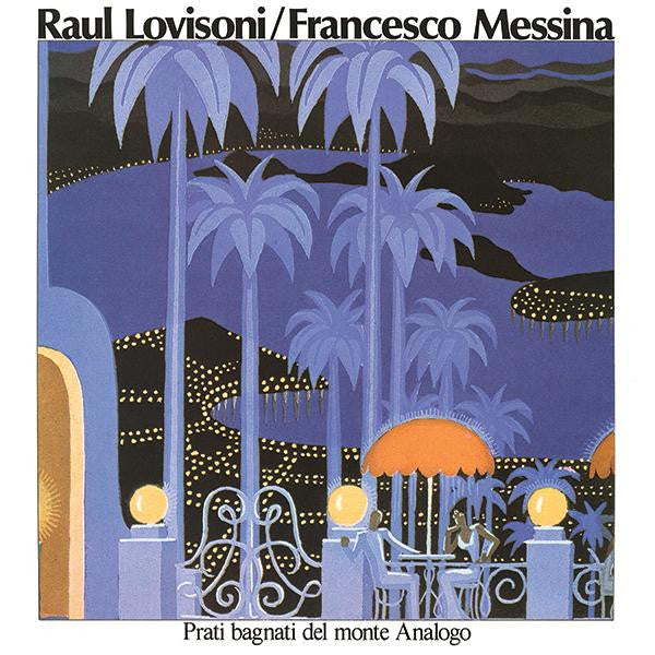Raul Lovisoni / Francesco Messina - Prati Bagnati Del Monte Analogo (LP)