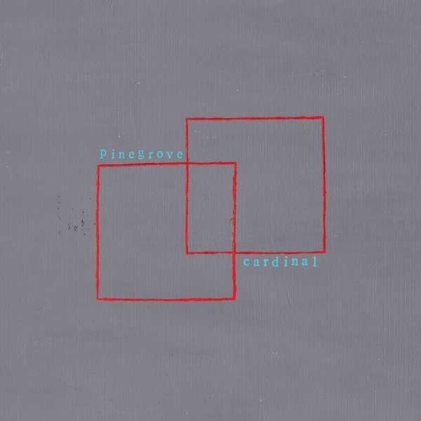 Pinegrove - Cardinal