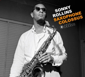 Sonny Rollins - Saxophone Colossus + the Sound of Sonny + Way Out West + Newk's Time