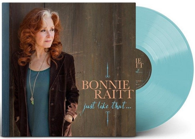 Bonnie Raitt - Just Like That (Teal Vinyl)