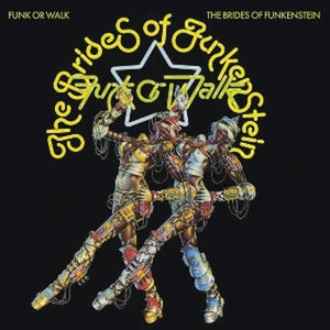 Brides Of Funkenstein - Funk Or Walk (LP)