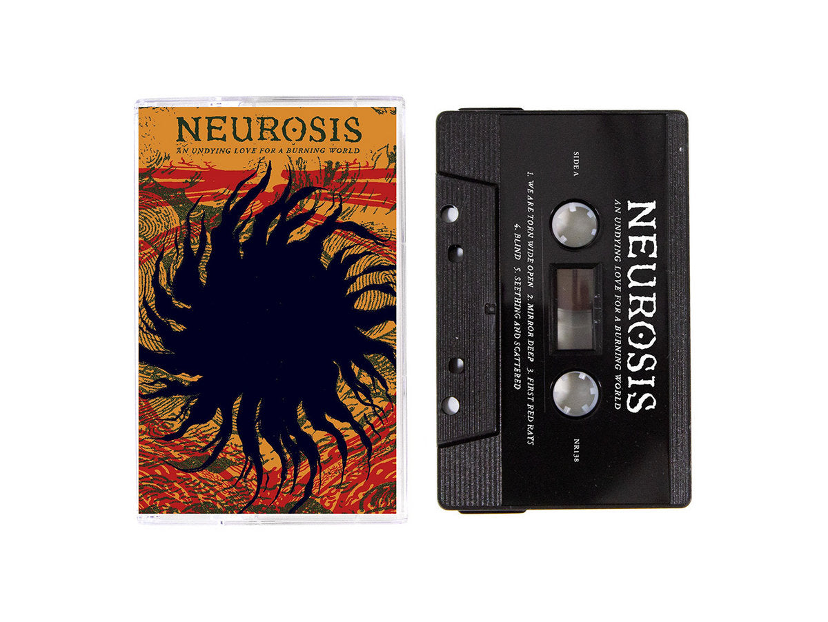 Neurosis - An Undying Love For A Burning World (Cassette)
