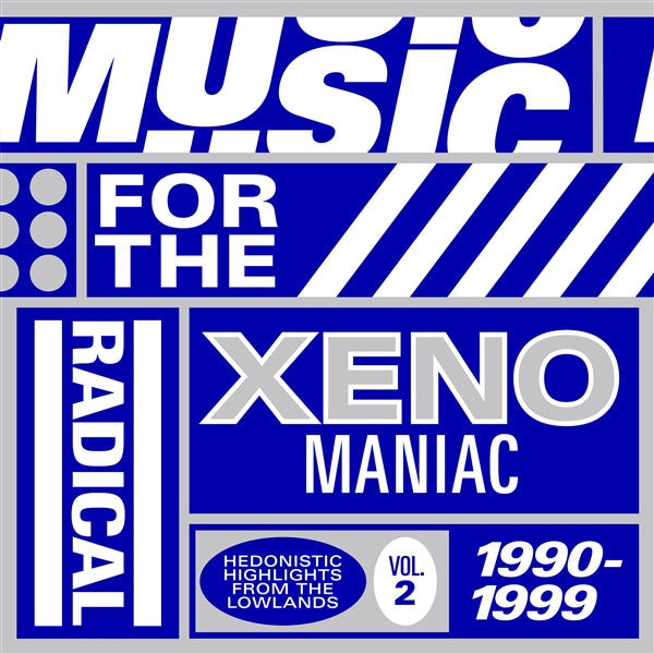 Various Artists - MUSIC FOR THE RADICAL XENOMANIAC VOL. 2 (HEDONISTIC HIGHLIGHTS FROM THE LOWLANDS 1990 - 1999)