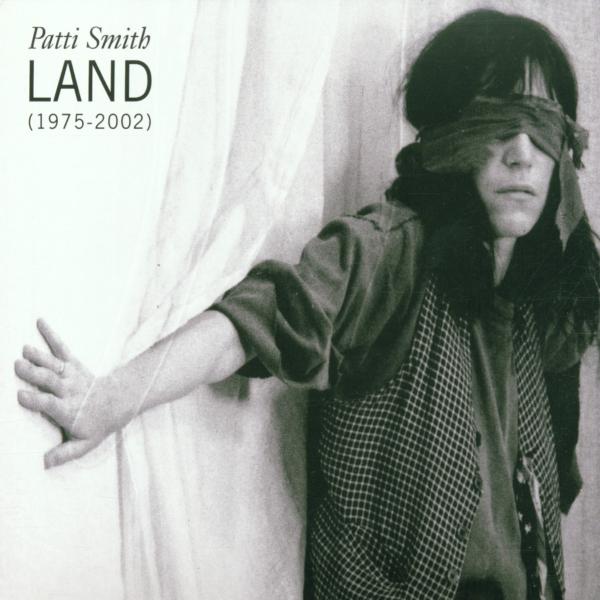 Patti Smith - Land (1975-2002)