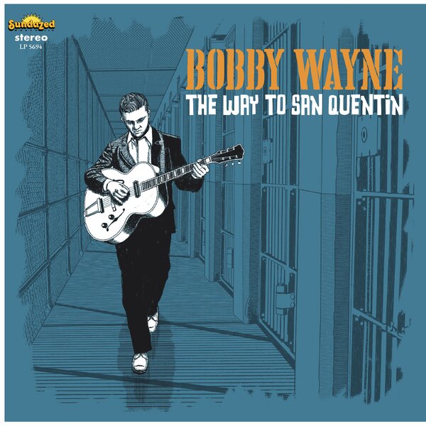 Bobby Wayne - The Way To San Quentin (LP)