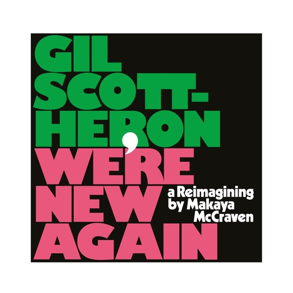 Gil/Makaya McCraven Scott-Heron - We're New Again