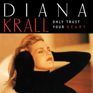 Diana Krall - Only Trust Your Heart (LP)