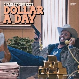 Charley Crockett - Dollar A Day (LP)