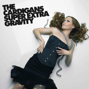 The Cardigans - Super Extra Gravity