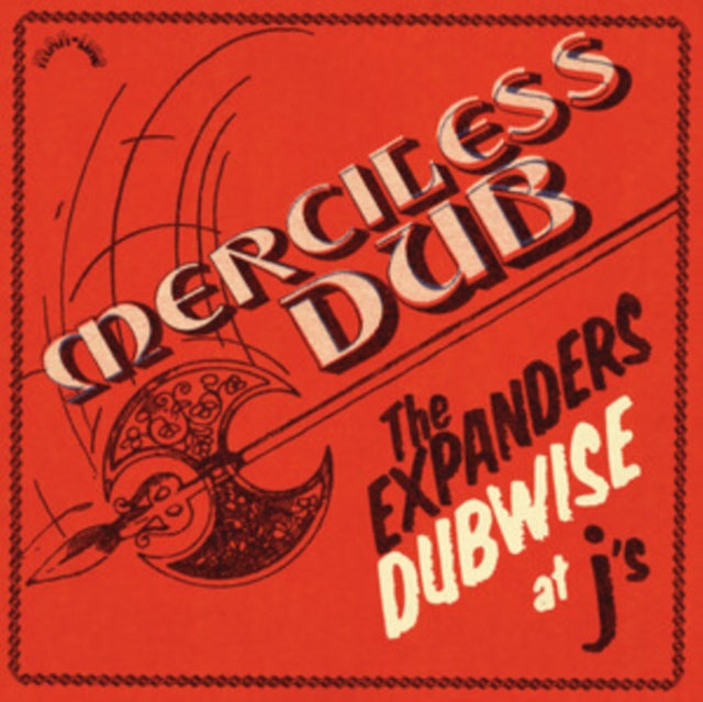 The Expanders - Merciless Dub: The Expanders Dubwise At J's (LP)