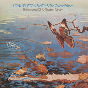 Lonnie Liston & the Cosmic Echoes Smith - Reflections of a Golden Dream