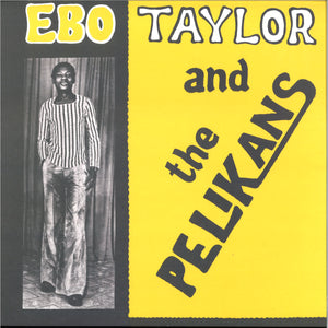 Ebo Taylor And The Pelikans - Ebo Taylor And The Pelikans