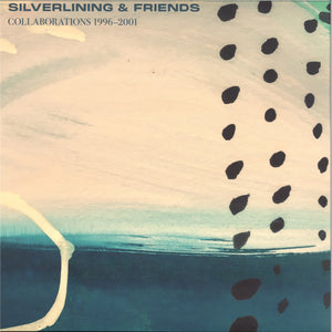 Various Artists / Silverlining - Silverlining & Friends: Collaborations 1996 - 2001 (LP)