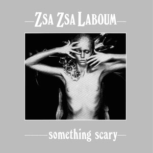 Zsa Zsa "La Boum" - Something Scary