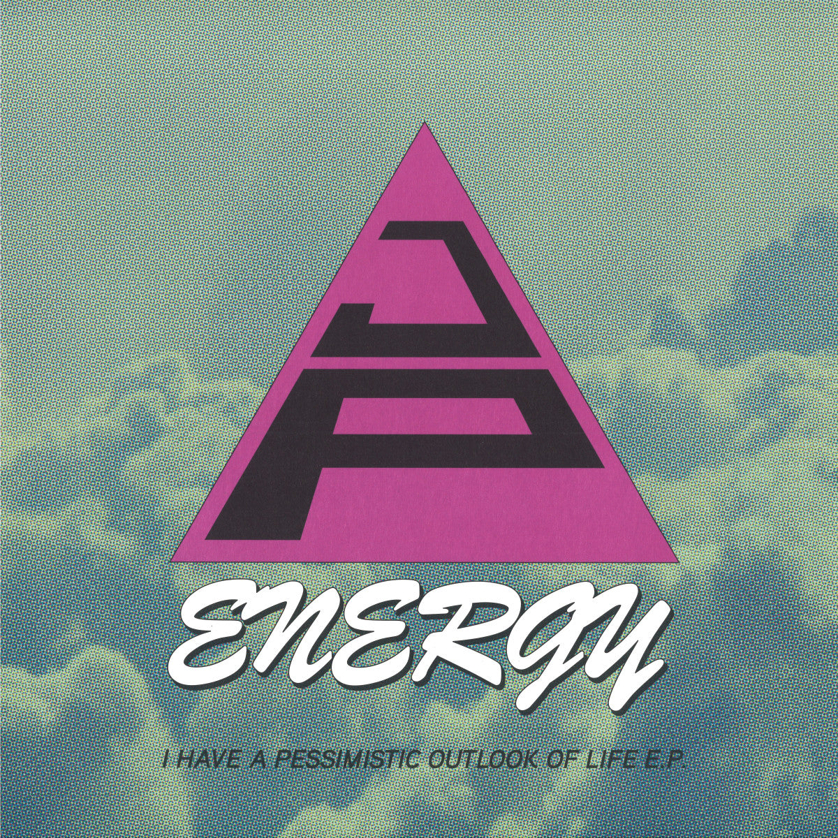 J.P. Energy - I Have A Pessimistic Outlook Of Life E.P.