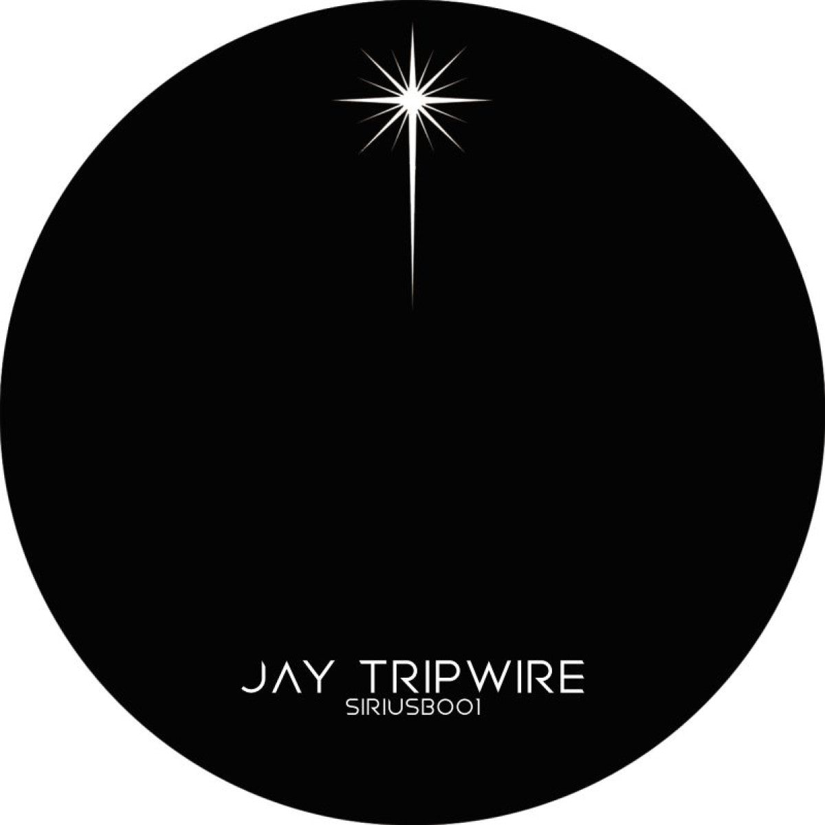 Jay Tripwire - SIRIUSB001 (12")