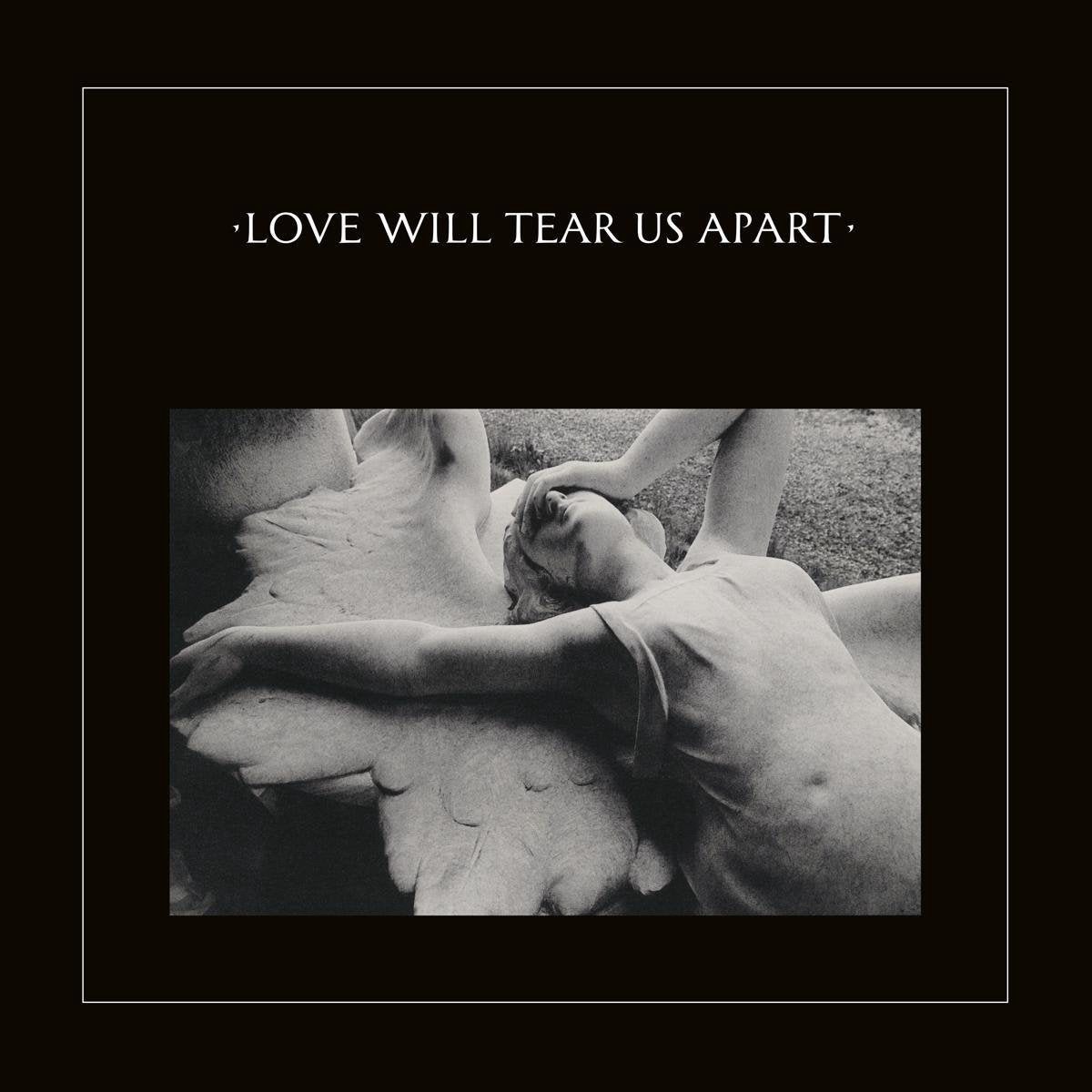 Joy Division - Love Will Tear Us Apart