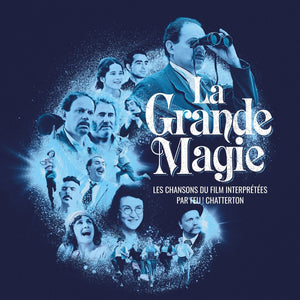 Feu! Chatterton - La Grande Magie: Les Chansons Du Film Interprétée