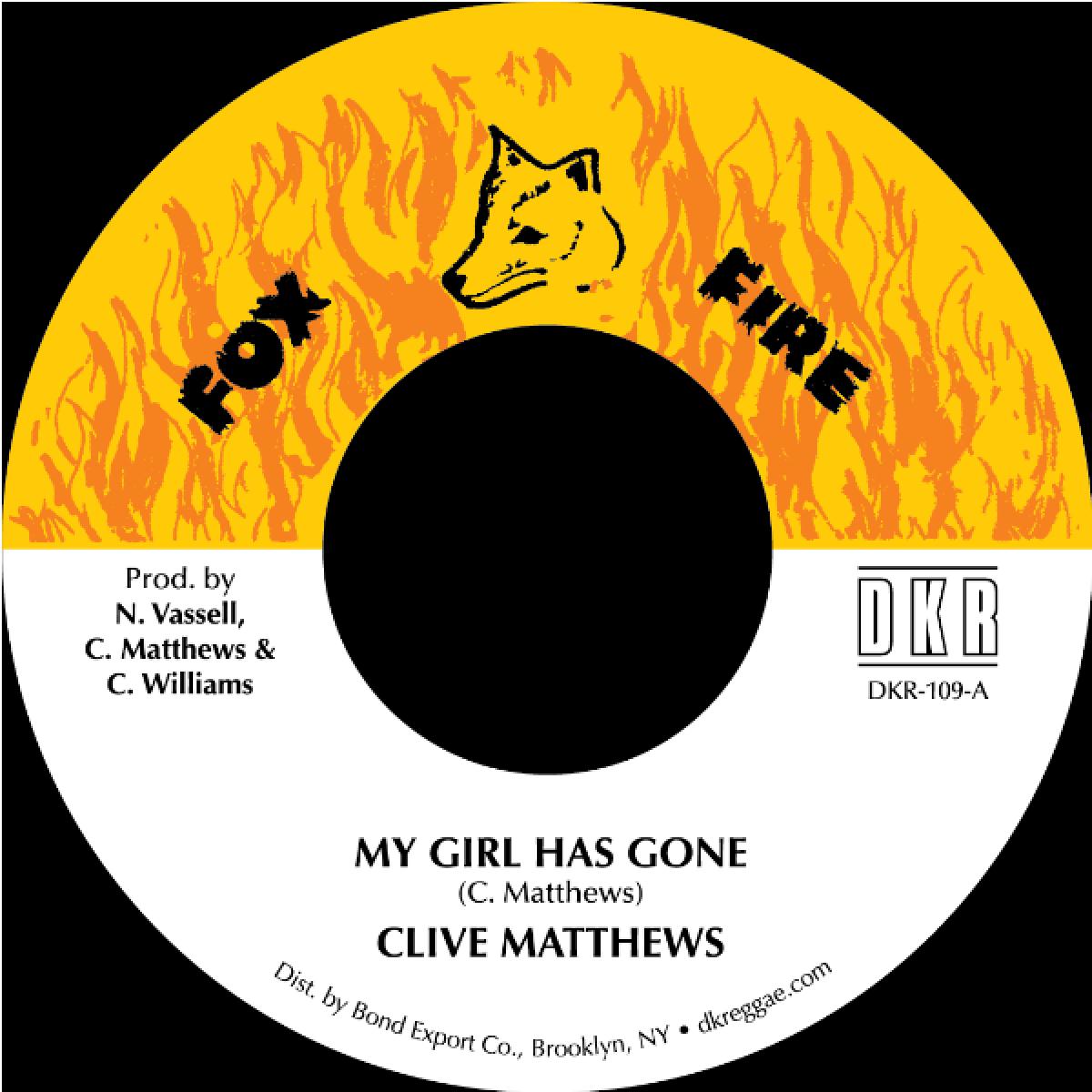 Clive Matthews - My Girl Has Gone (7")