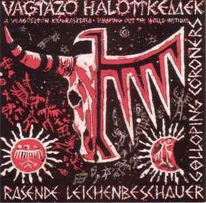 USED - Vágtázó Halottkémek, Vágtázó Halottkémek, Vágtázó Halottkémek - A Világösztön Kiugrasztása = Jumping Out The World-Instinct